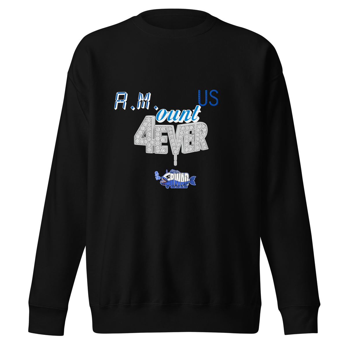 4ever Way A.Mount 4EVER U$ (Premium Sweatshirt) – Raw Way All Day